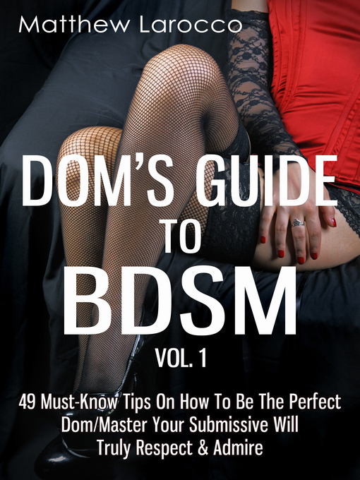 Title details for Dom's Guide to BDSM Volume 1 by Matthew Larocco - Available
